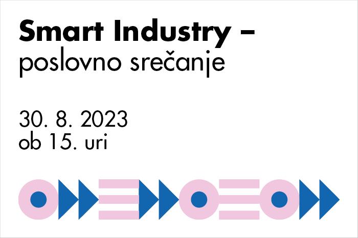 Smart Industry – vabilo na poslovno srečanje (30. 8. 2023)